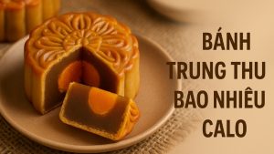 bánh trung thu bao nhiêu calo